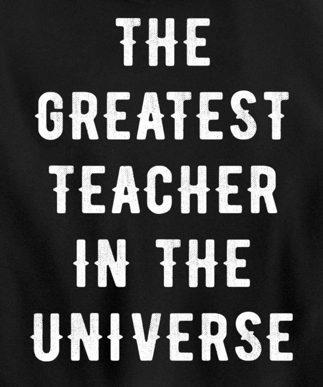 The Greatest Teacher in the Universe Back To School Gift Pullover Hoodie