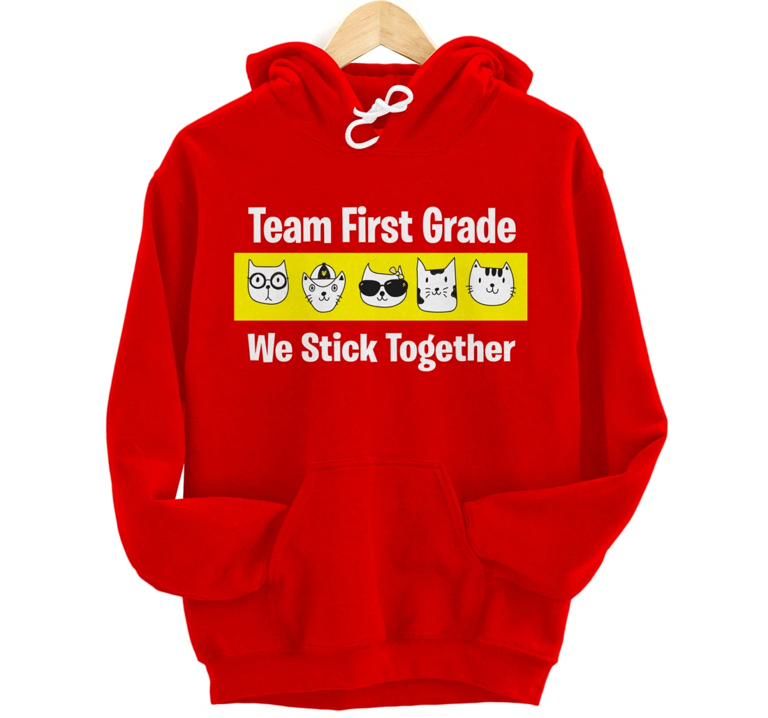 Happy Back To School 2021 Team First Grade We Stick Together Pullover Hoodie