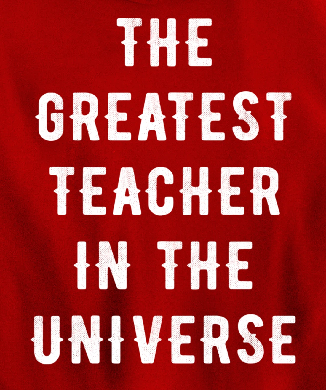 The Greatest Teacher in the Universe Back To School Gift Pullover Hoodie