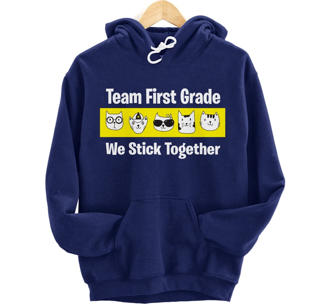 Happy Back To School 2021 Team First Grade We Stick Together Pullover Hoodie