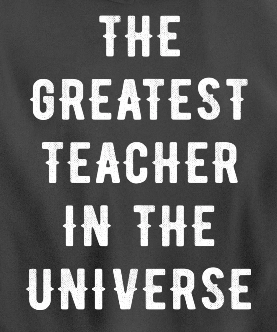 The Greatest Teacher in the Universe Back To School Gift Pullover Hoodie