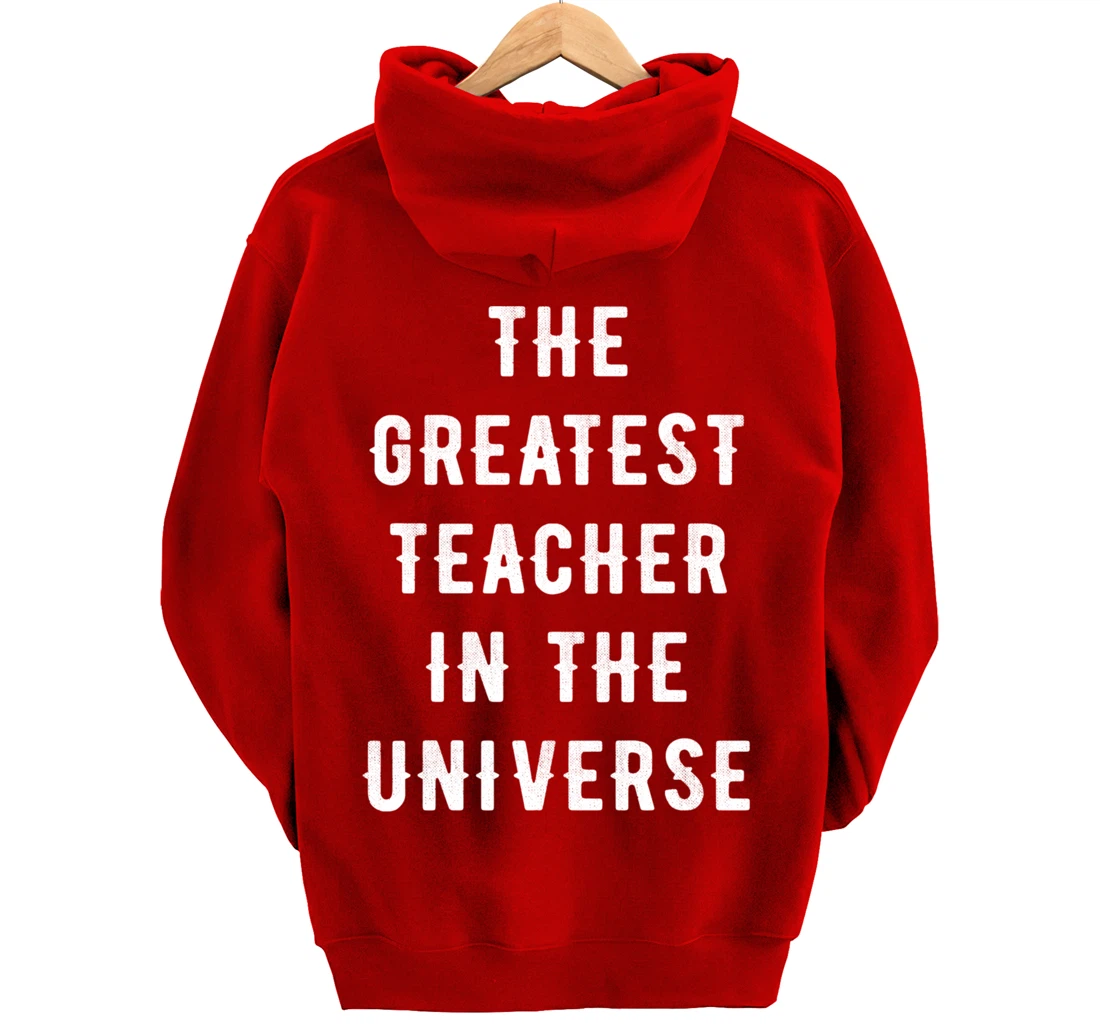 The Greatest Teacher in the Universe Back To School Gift Pullover Hoodie