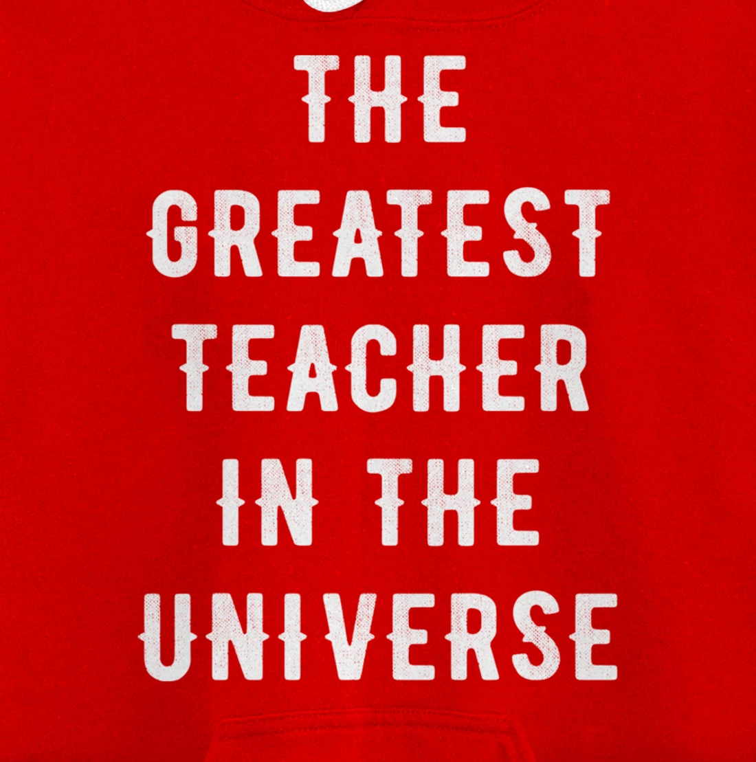 The Greatest Teacher in the Universe Back To School Gift Pullover Hoodie