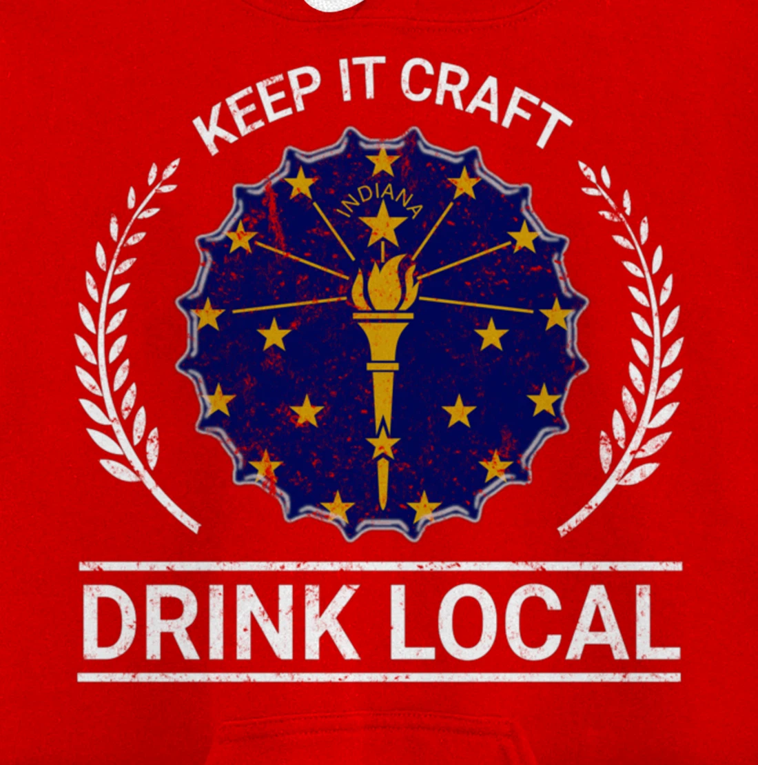Drink Local Indiana Vintage State Flag Beer Bottle Cap Pullover Hoodie