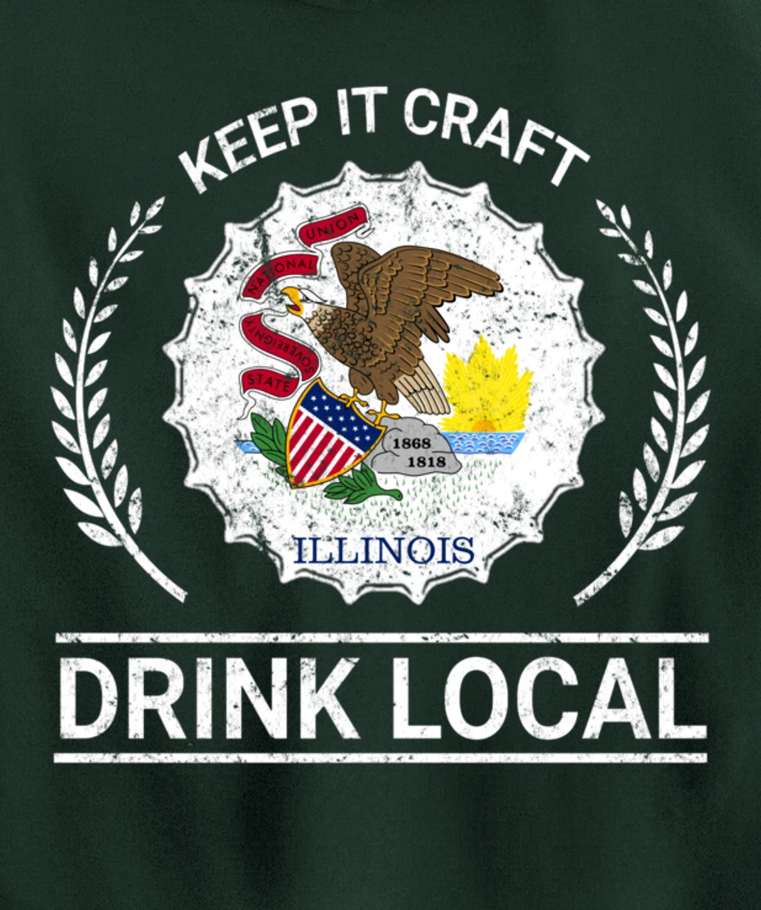 Drink Local Illinois Vintage State Flag Beer Bottle Cap Pullover Hoodie