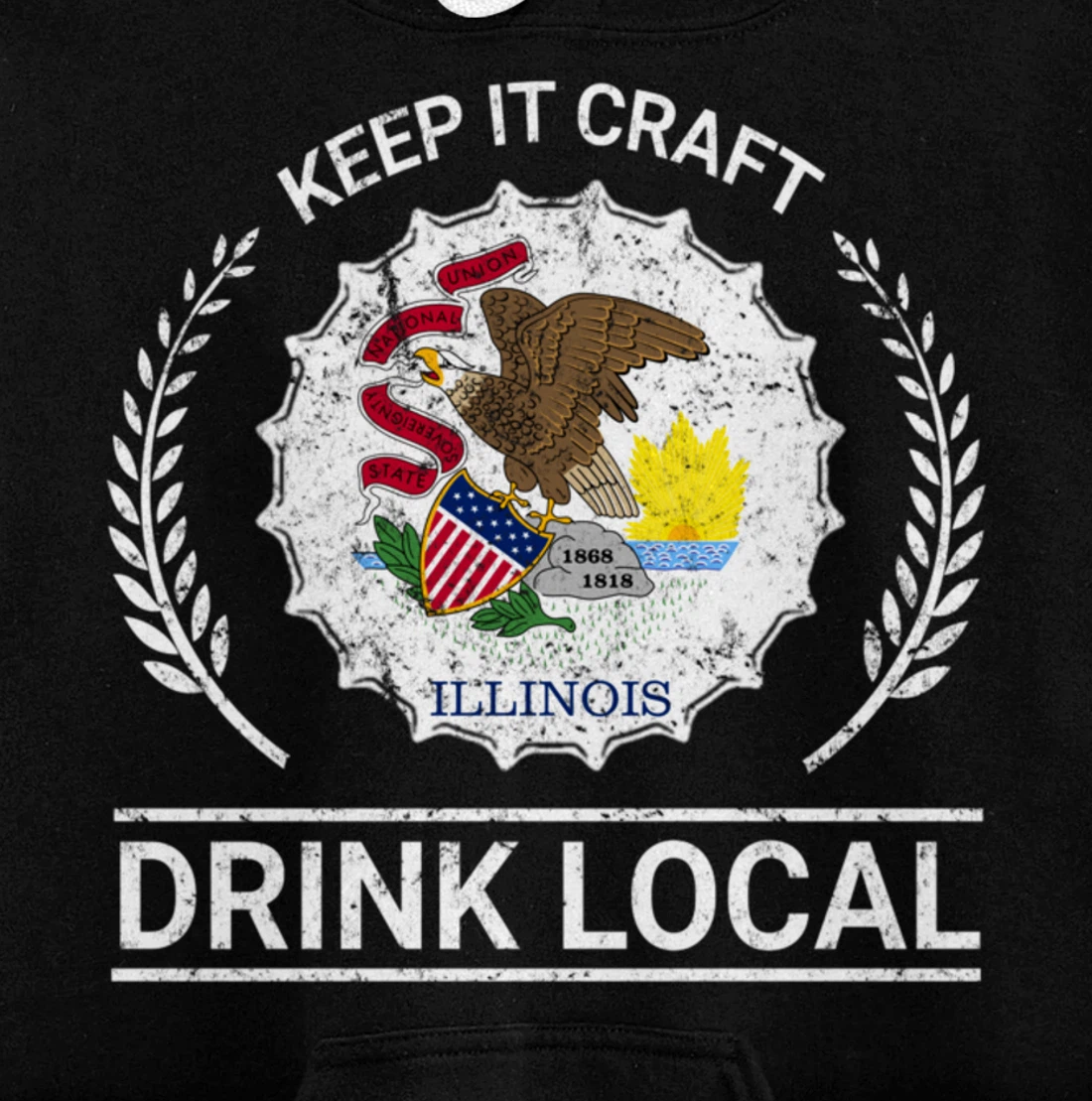Drink Local Illinois Vintage State Flag Beer Bottle Cap Pullover Hoodie