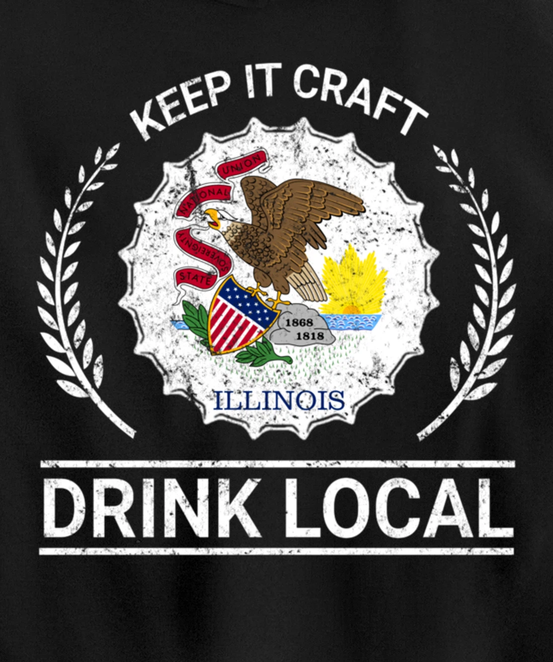 Drink Local Illinois Vintage State Flag Beer Bottle Cap Pullover Hoodie