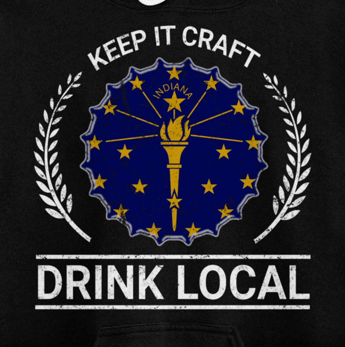 Drink Local Indiana Vintage State Flag Beer Bottle Cap Pullover Hoodie