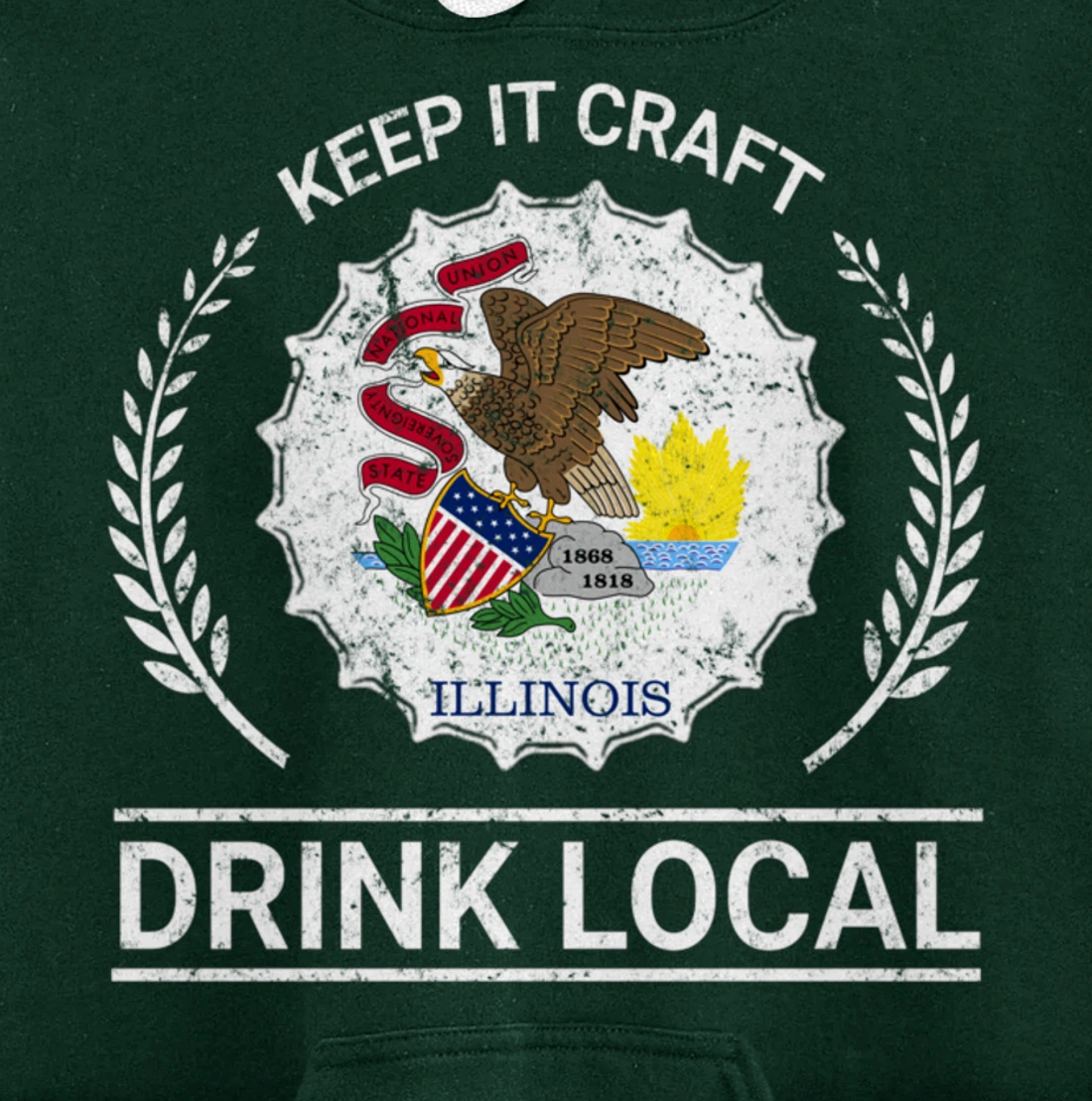 Drink Local Illinois Vintage State Flag Beer Bottle Cap Pullover Hoodie