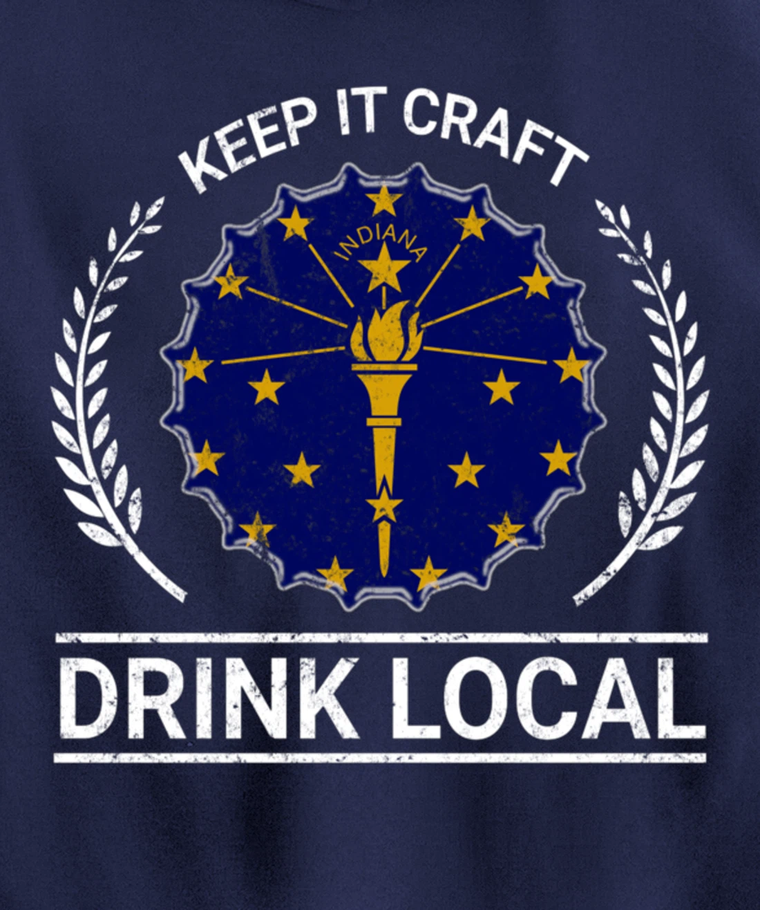 Drink Local Indiana Vintage State Flag Beer Bottle Cap Pullover Hoodie
