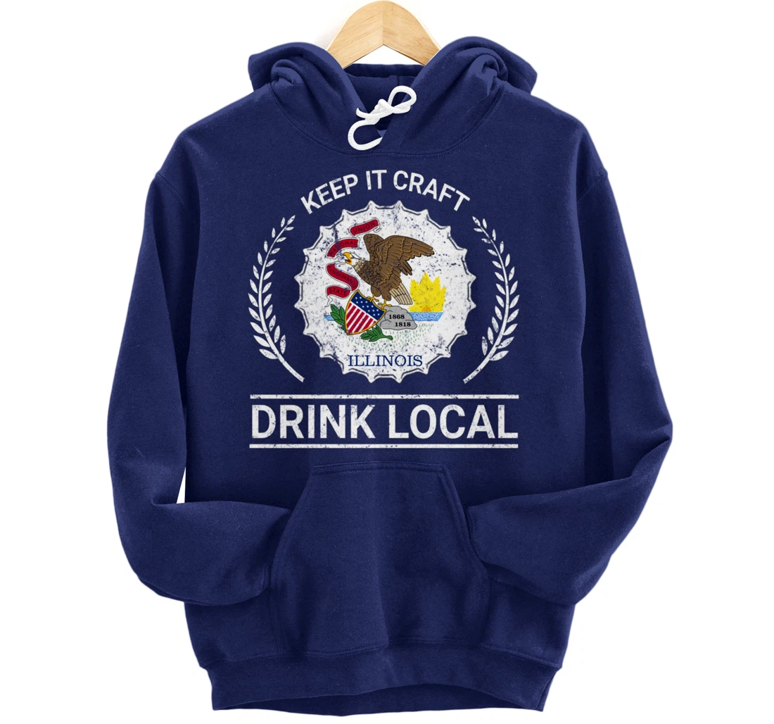 Drink Local Illinois Vintage State Flag Beer Bottle Cap Pullover Hoodie