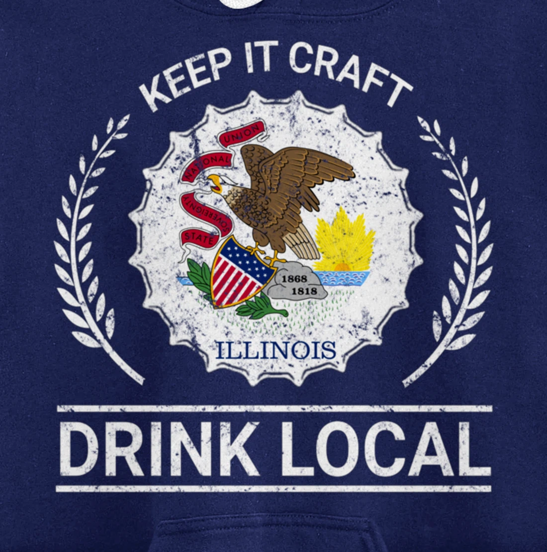 Drink Local Illinois Vintage State Flag Beer Bottle Cap Pullover Hoodie