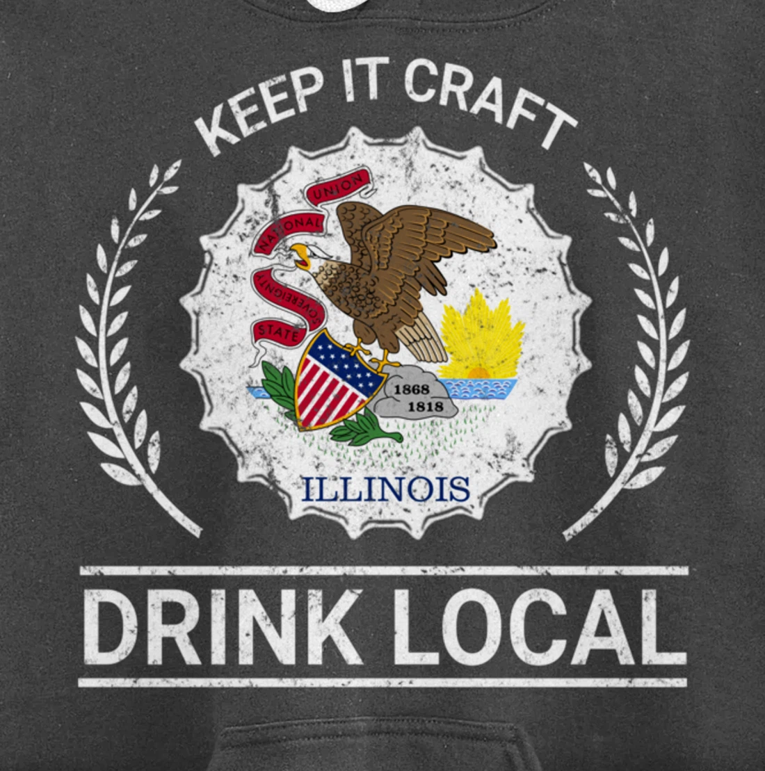 Drink Local Illinois Vintage State Flag Beer Bottle Cap Pullover Hoodie