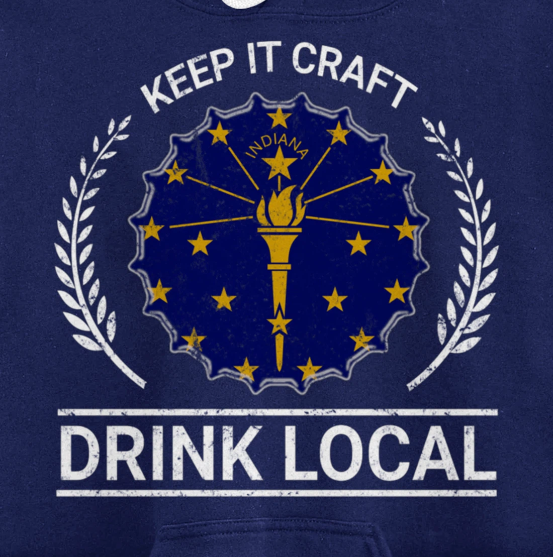 Drink Local Indiana Vintage State Flag Beer Bottle Cap Pullover Hoodie