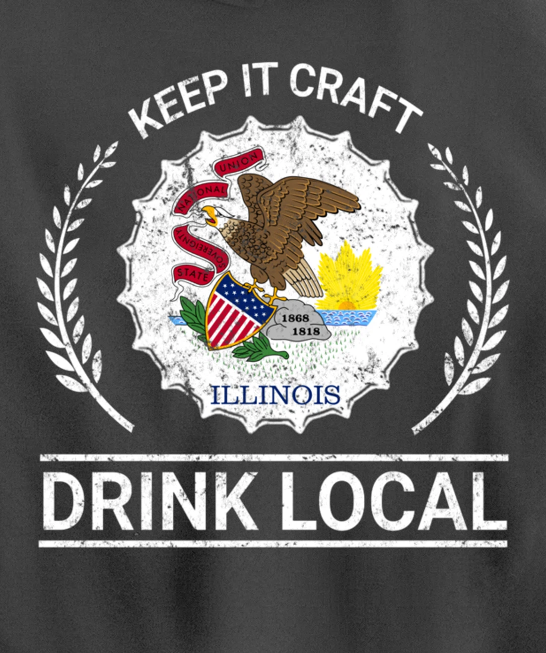 Drink Local Illinois Vintage State Flag Beer Bottle Cap Pullover Hoodie