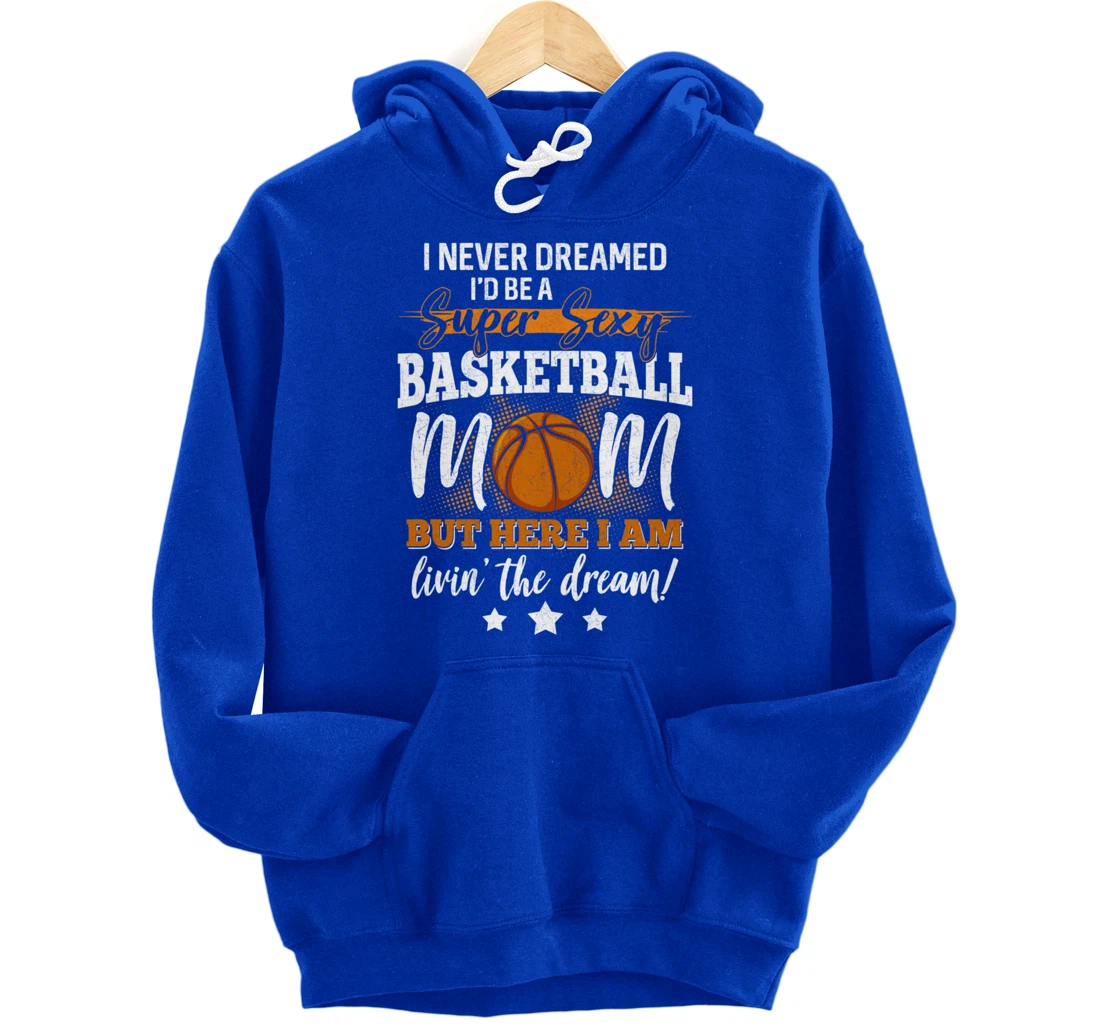 Basketball Mom Basketball Player Basketball Fan Pullover Hoodie