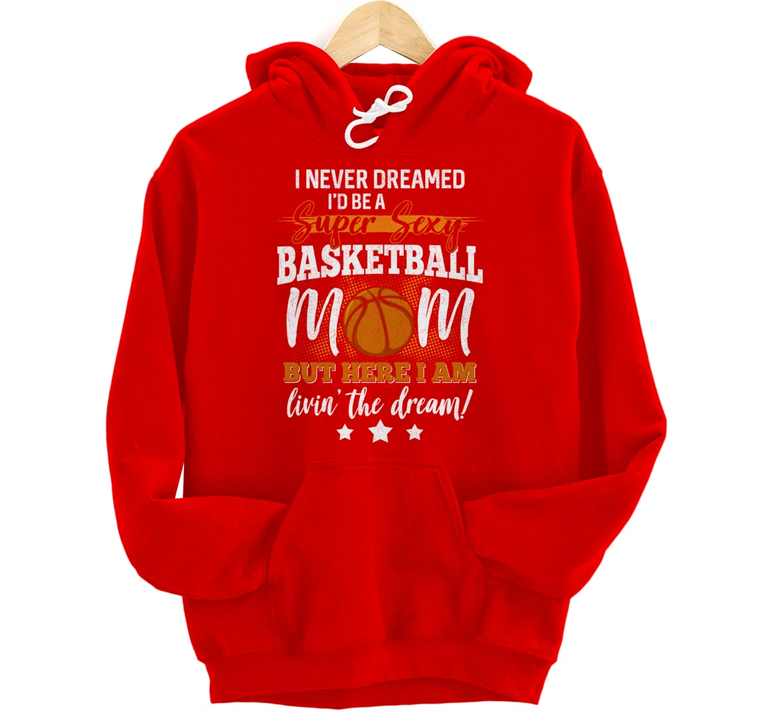 Basketball Mom Basketball Player Basketball Fan Pullover Hoodie