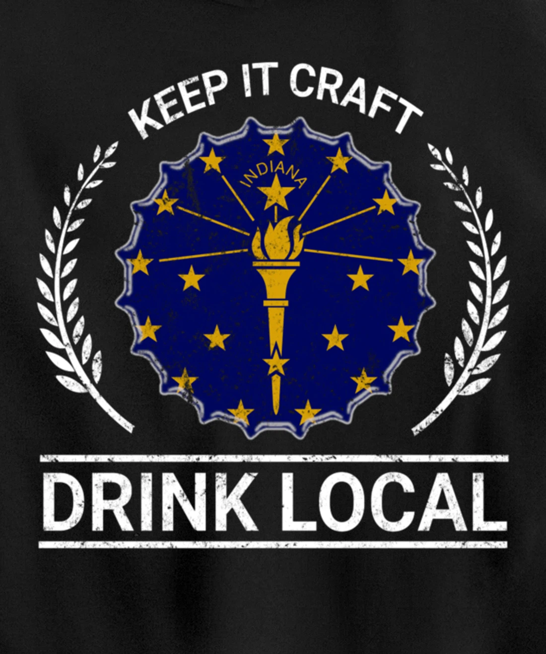 Drink Local Indiana Vintage State Flag Beer Bottle Cap Pullover Hoodie