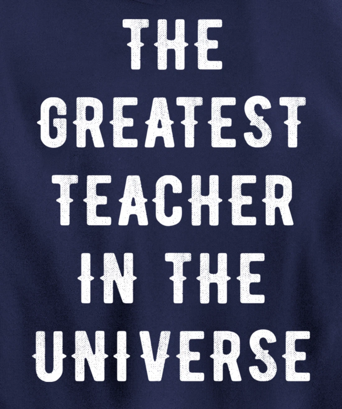 The Greatest Teacher in the Universe Back To School Gift Pullover Hoodie