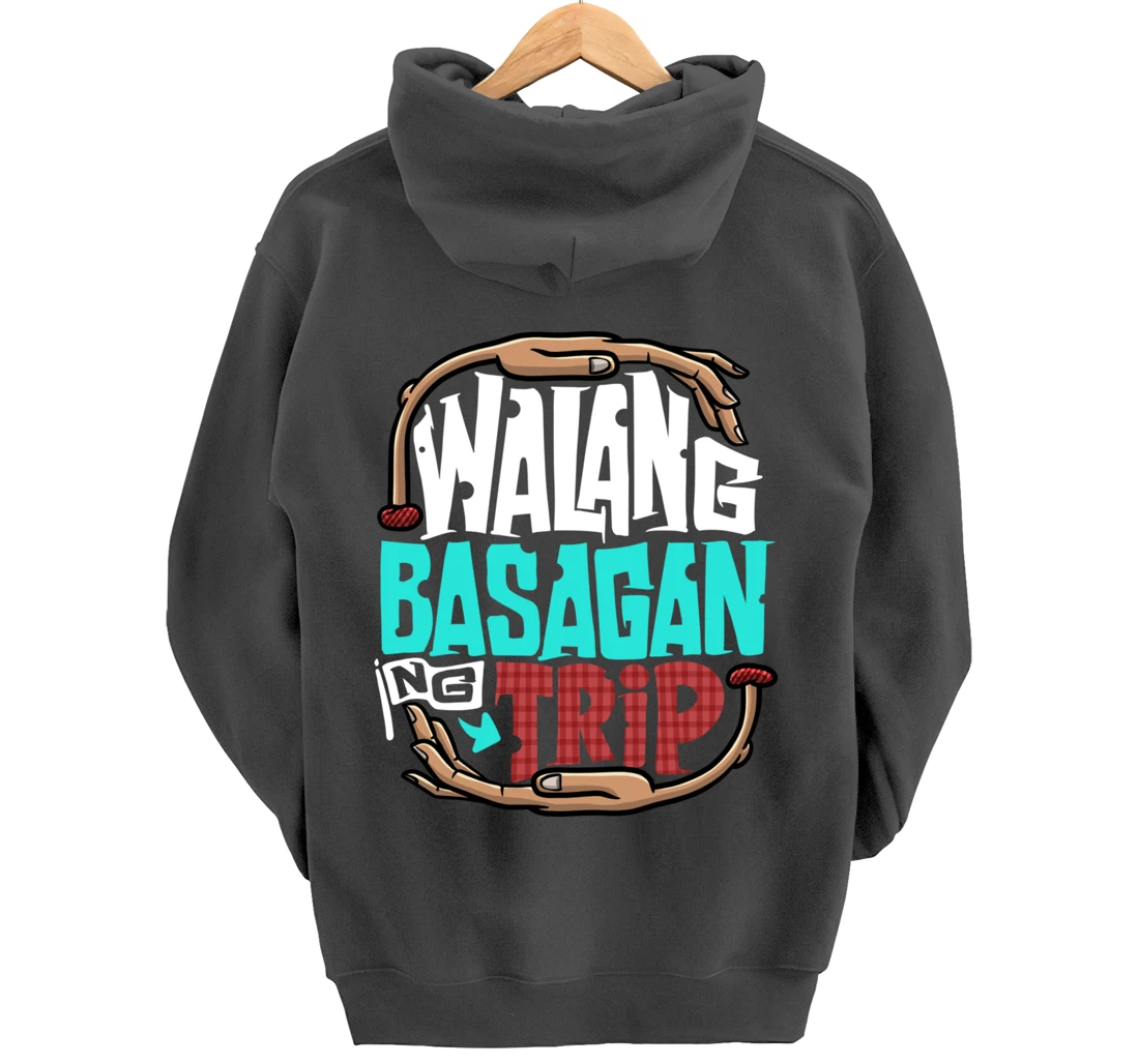 Funny Pinoy Meme Walang Basagan Ng Trip Pullover Hoodie