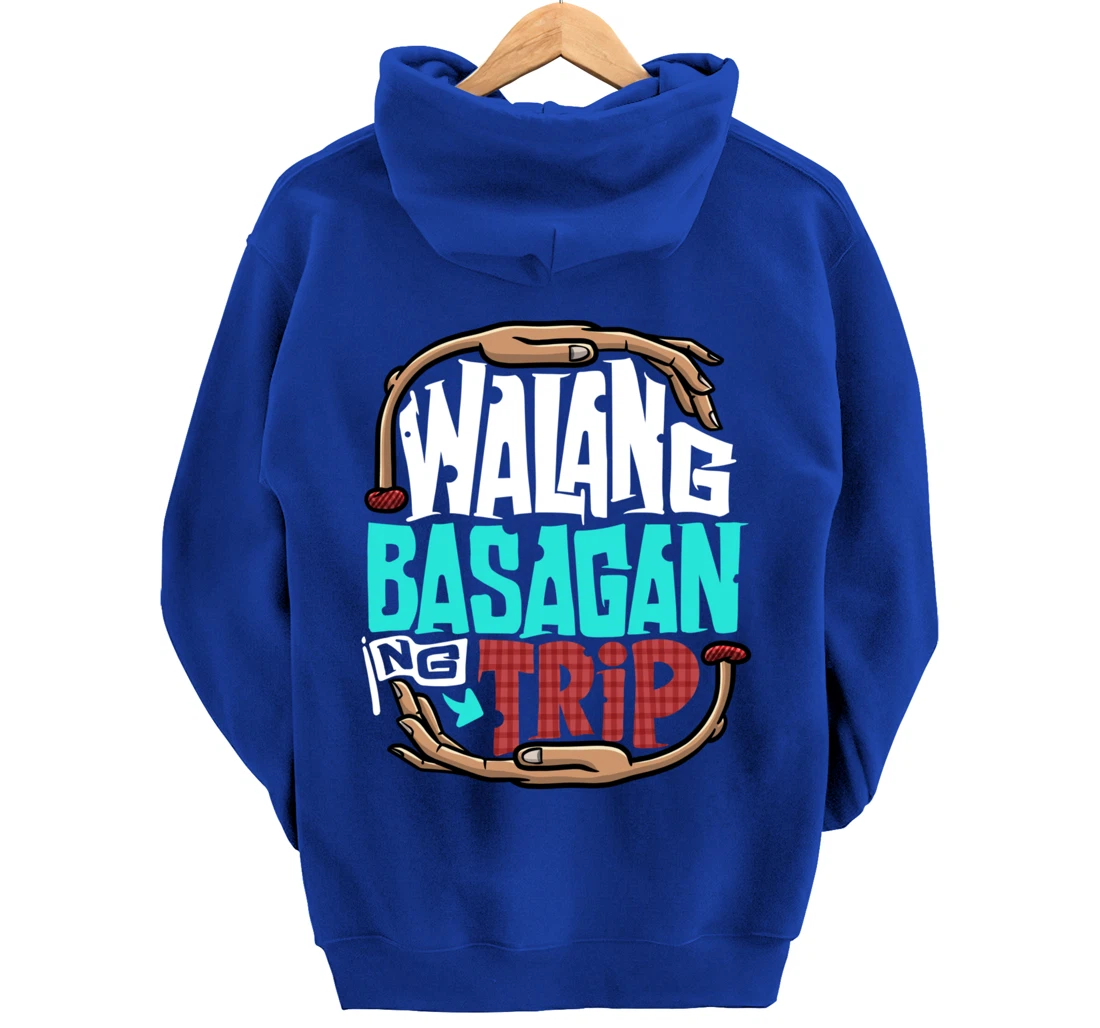 Funny Pinoy Meme Walang Basagan Ng Trip Pullover Hoodie