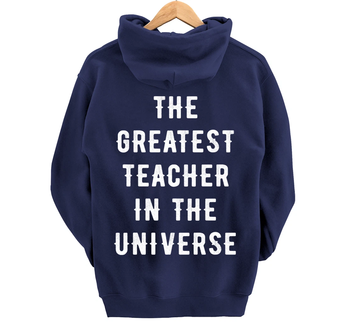 The Greatest Teacher in the Universe Back To School Gift Pullover Hoodie