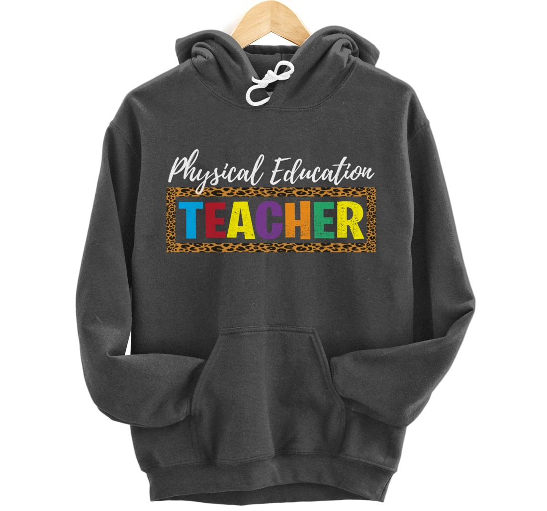 Back to School Supplies Leopard Physical Education Teacher Pullover Hoodie