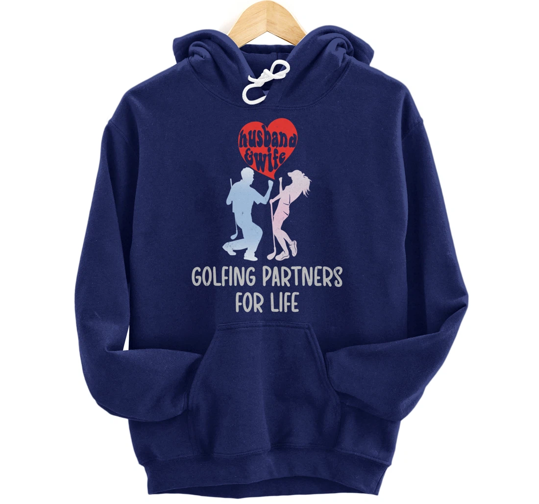 Husband & Wife Golfing Partners For Life Golf Lovers Couple Pullover Hoodie