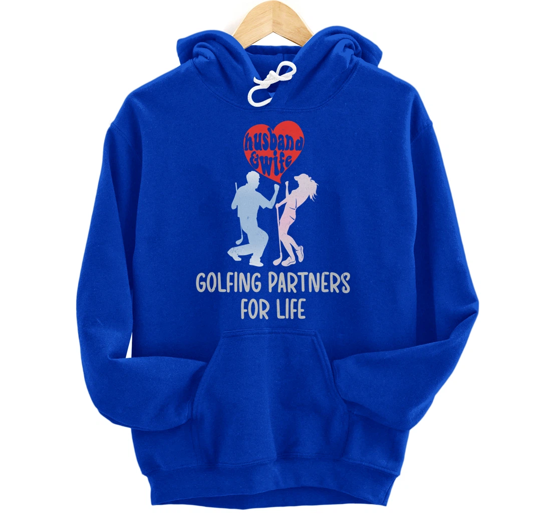 Husband & Wife Golfing Partners For Life Golf Lovers Couple Pullover Hoodie