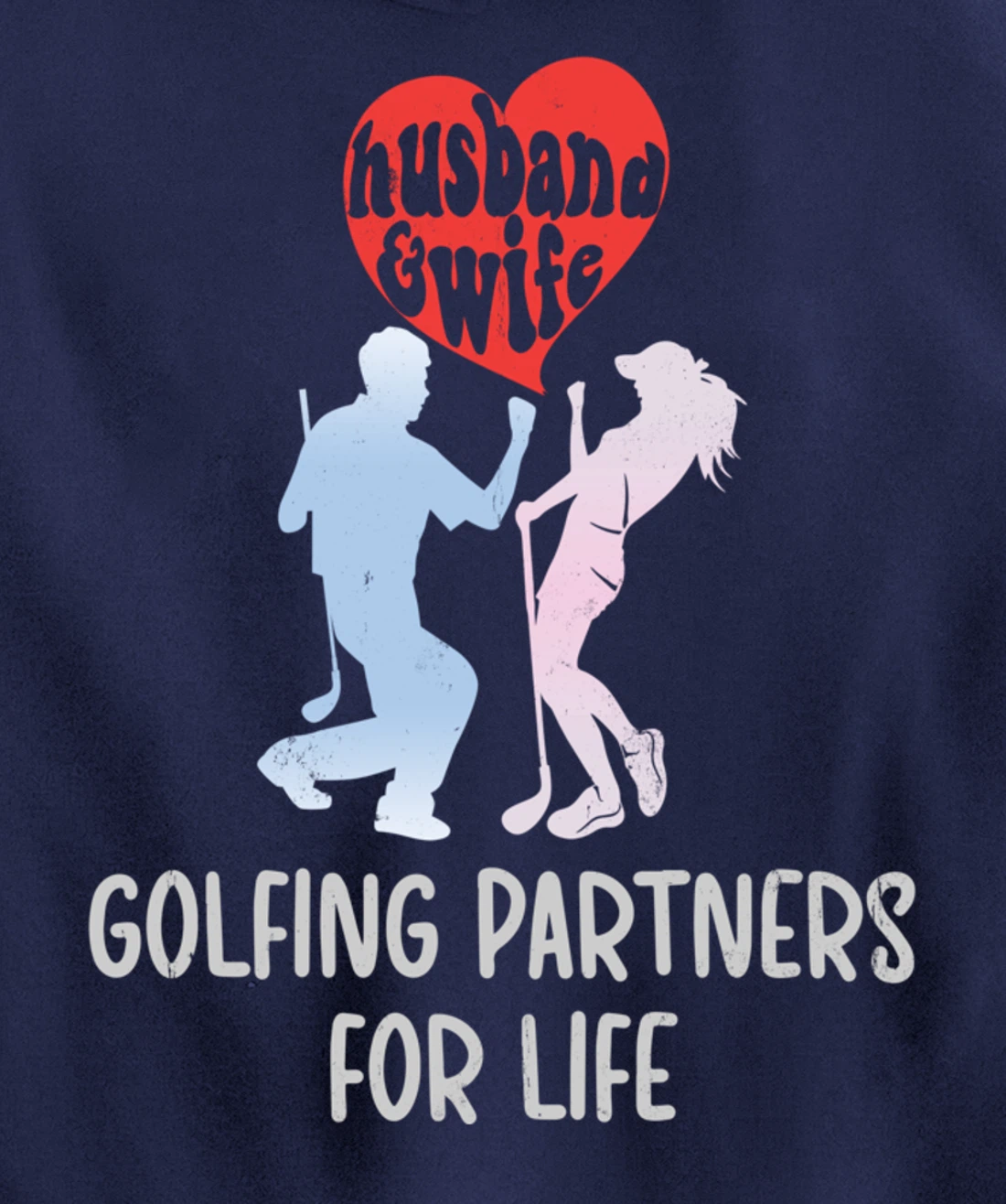 Husband & Wife Golfing Partners For Life Golf Lovers Couple Pullover Hoodie