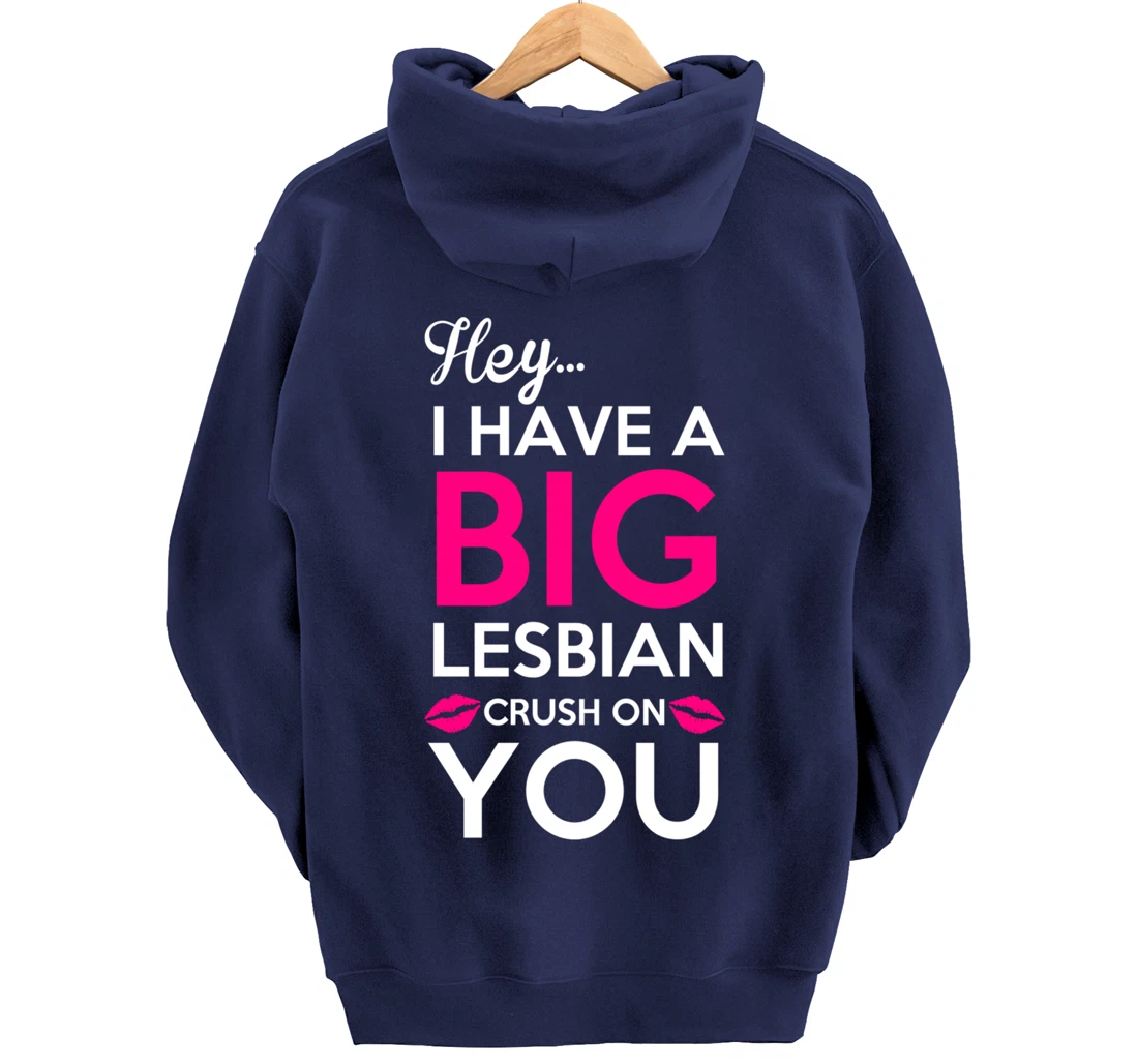 Big Lesbian Crush Pullover Hoodie