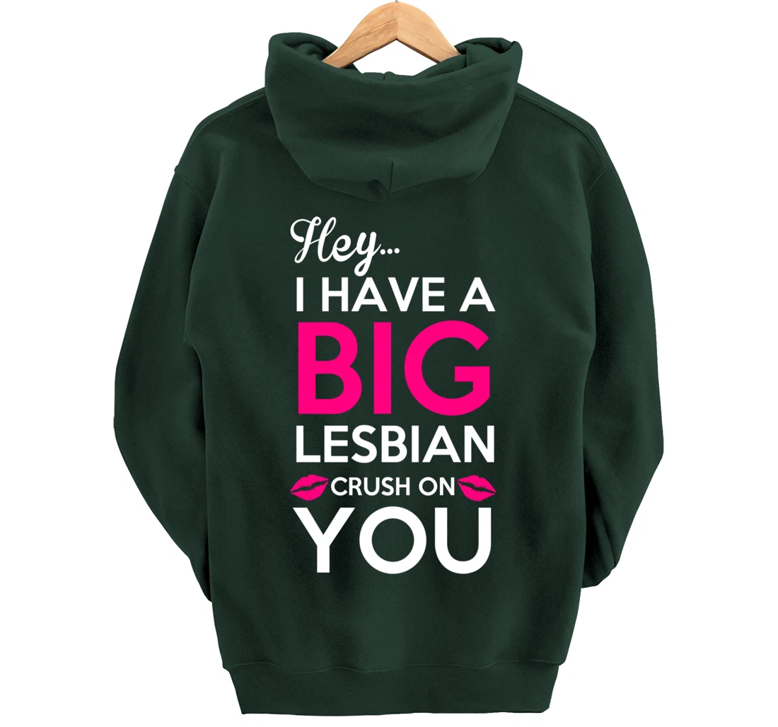 Big Lesbian Crush Pullover Hoodie
