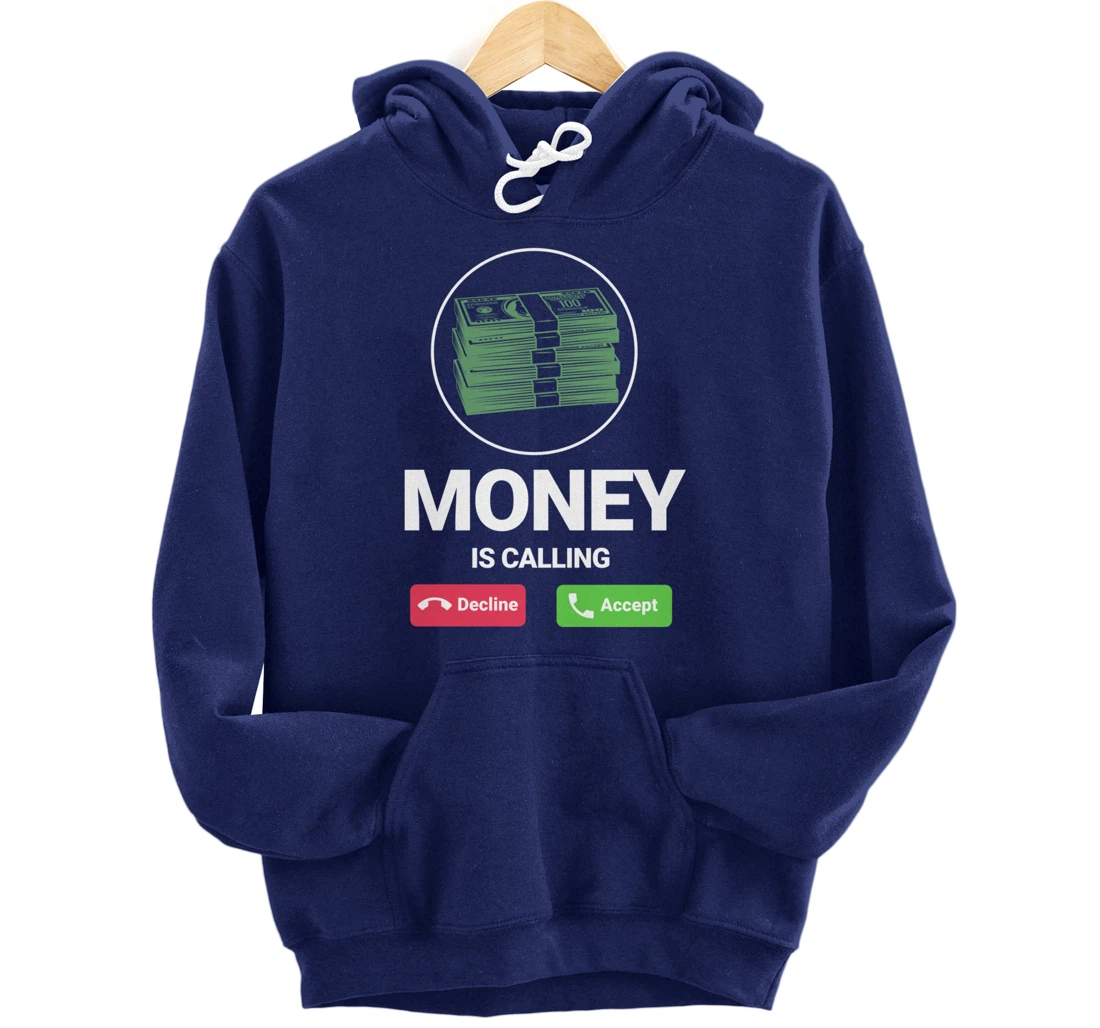 Money Is Calling Funny Business Person Money Lover Design Pullover Hoodie