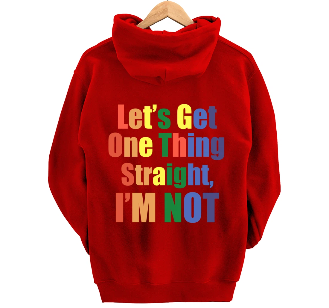 I'm Not Straight Pullover Hoodie