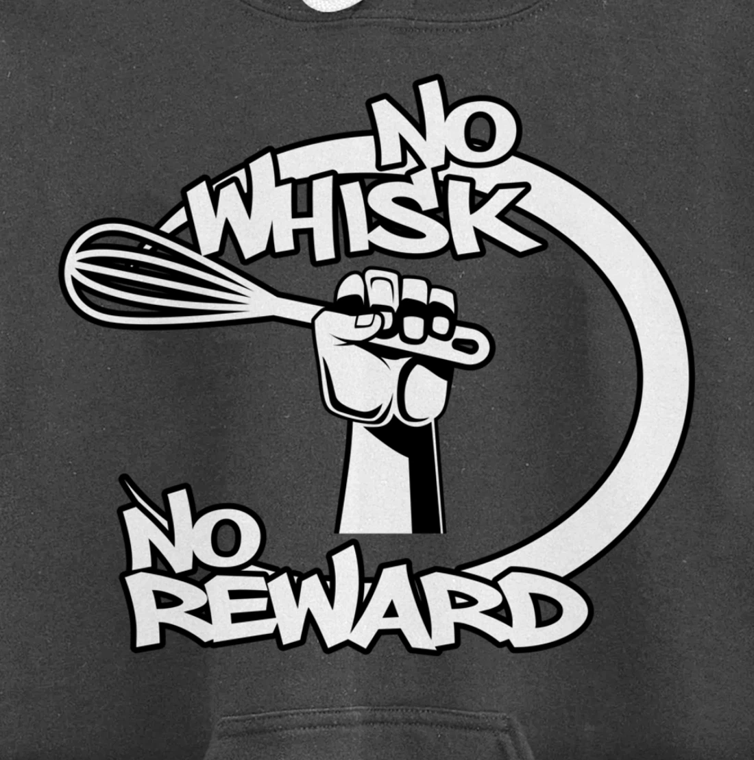 No Whisk No Reward Funny Kitchen Baking Culinary Chef Joke Pullover Hoodie