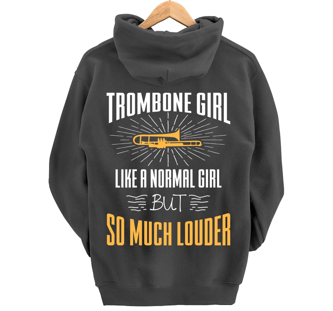 Trombone Girl Louder For Trombonist Player Musician Pullover Hoodie