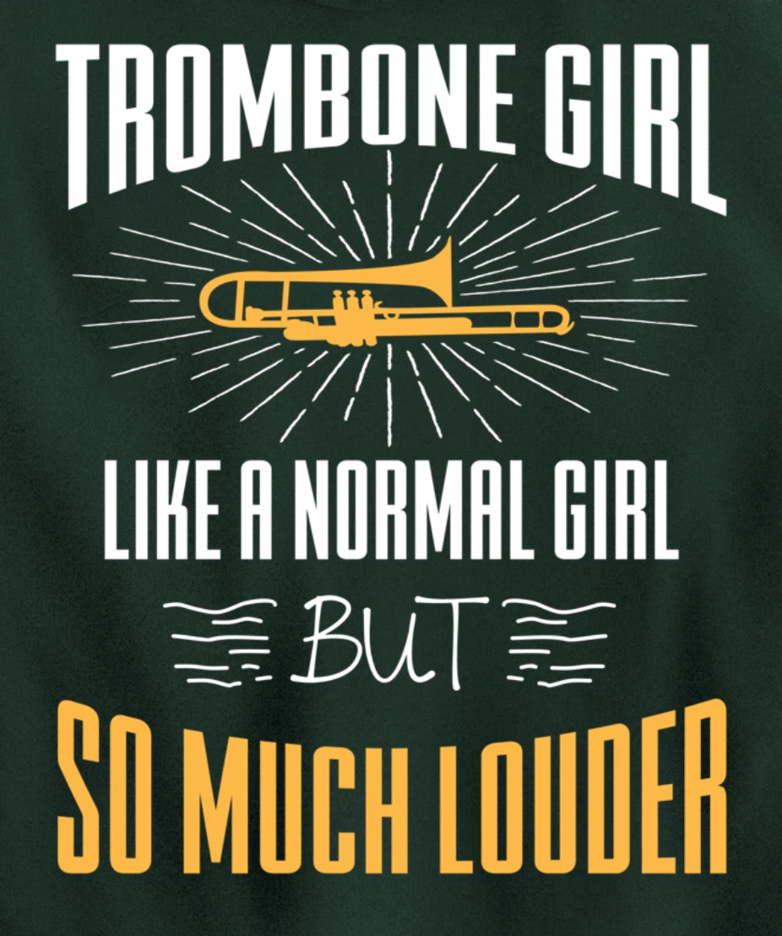 Trombone Girl Louder For Trombonist Player Musician Pullover Hoodie