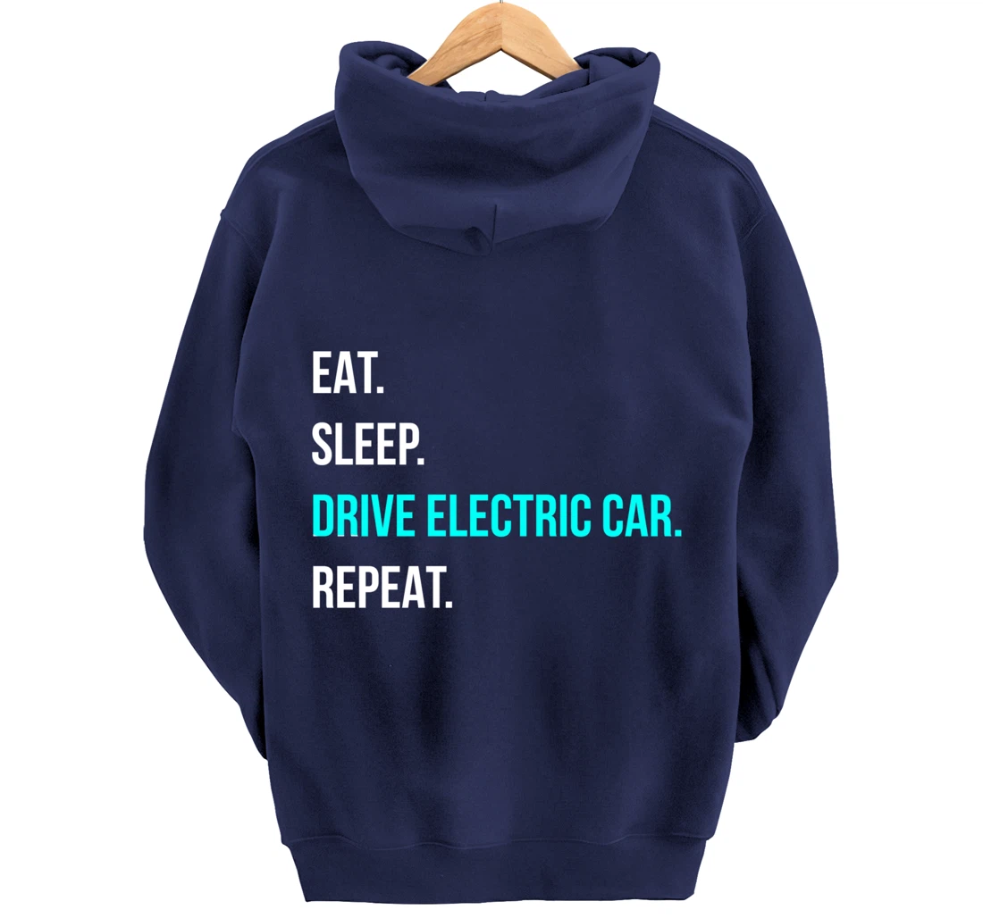 Eat Sleep Drive Electrical Car Repeat Automotive Driver Pullover Hoodie