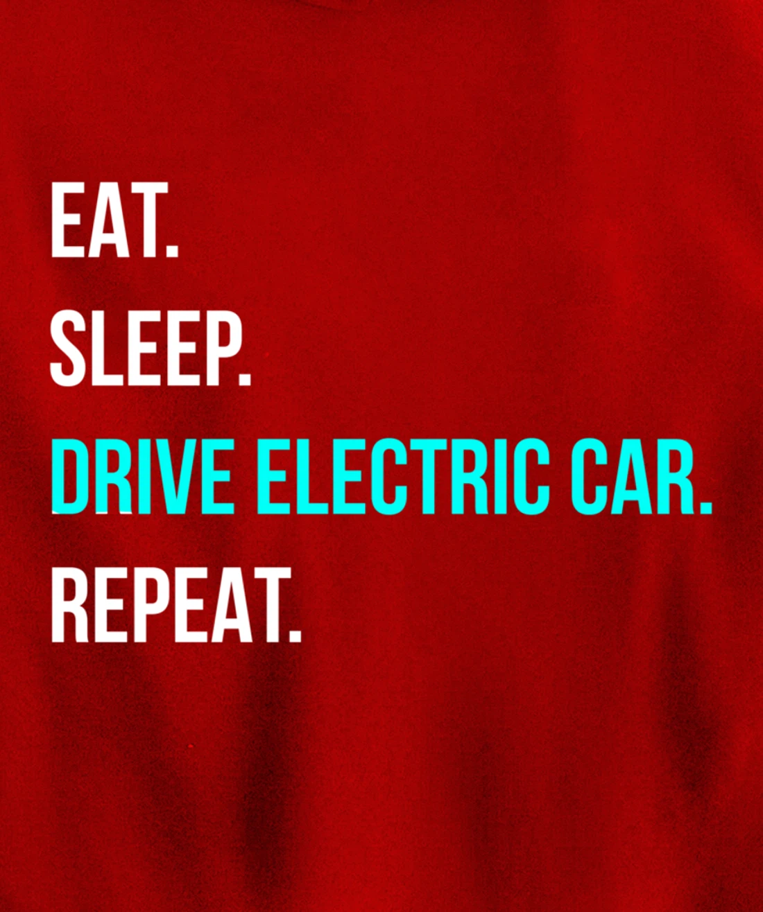 Eat Sleep Drive Electrical Car Repeat Automotive Driver Pullover Hoodie