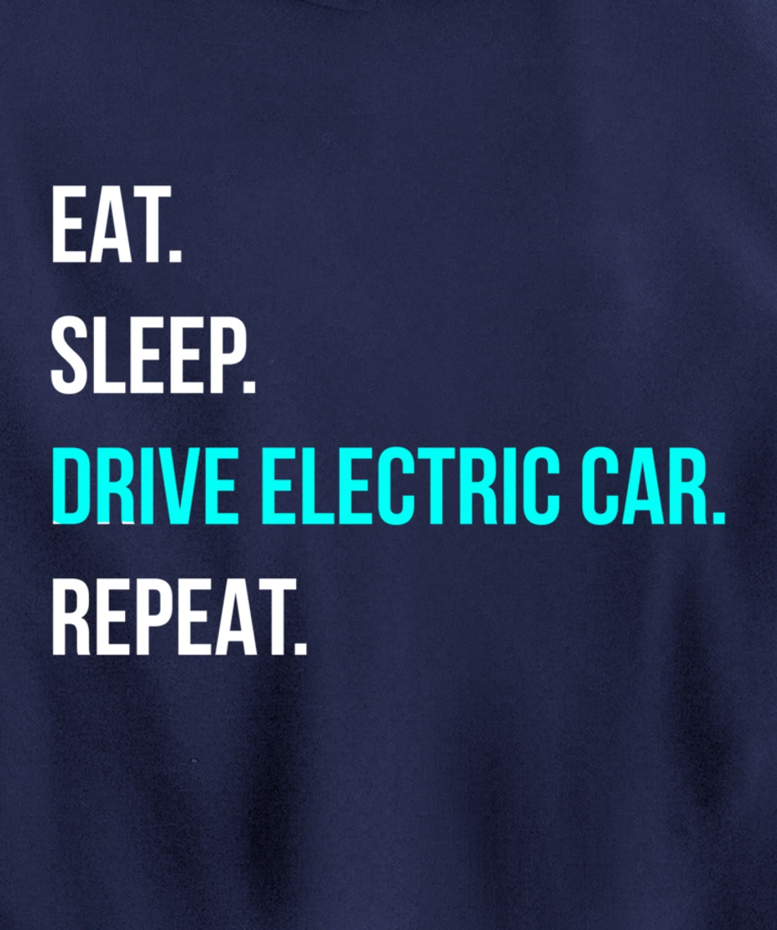 Eat Sleep Drive Electrical Car Repeat Automotive Driver Pullover Hoodie