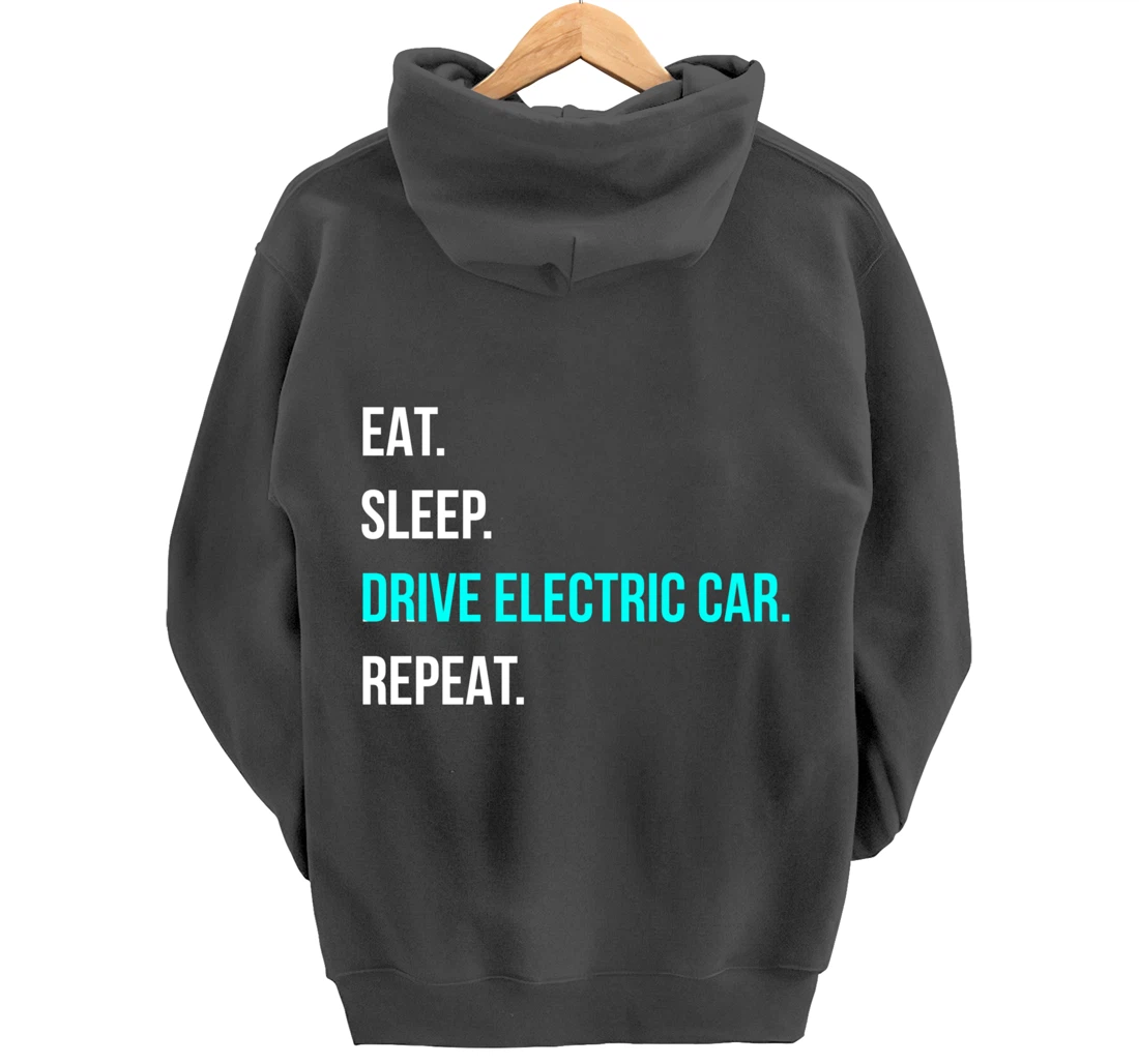 Eat Sleep Drive Electrical Car Repeat Automotive Driver Pullover Hoodie