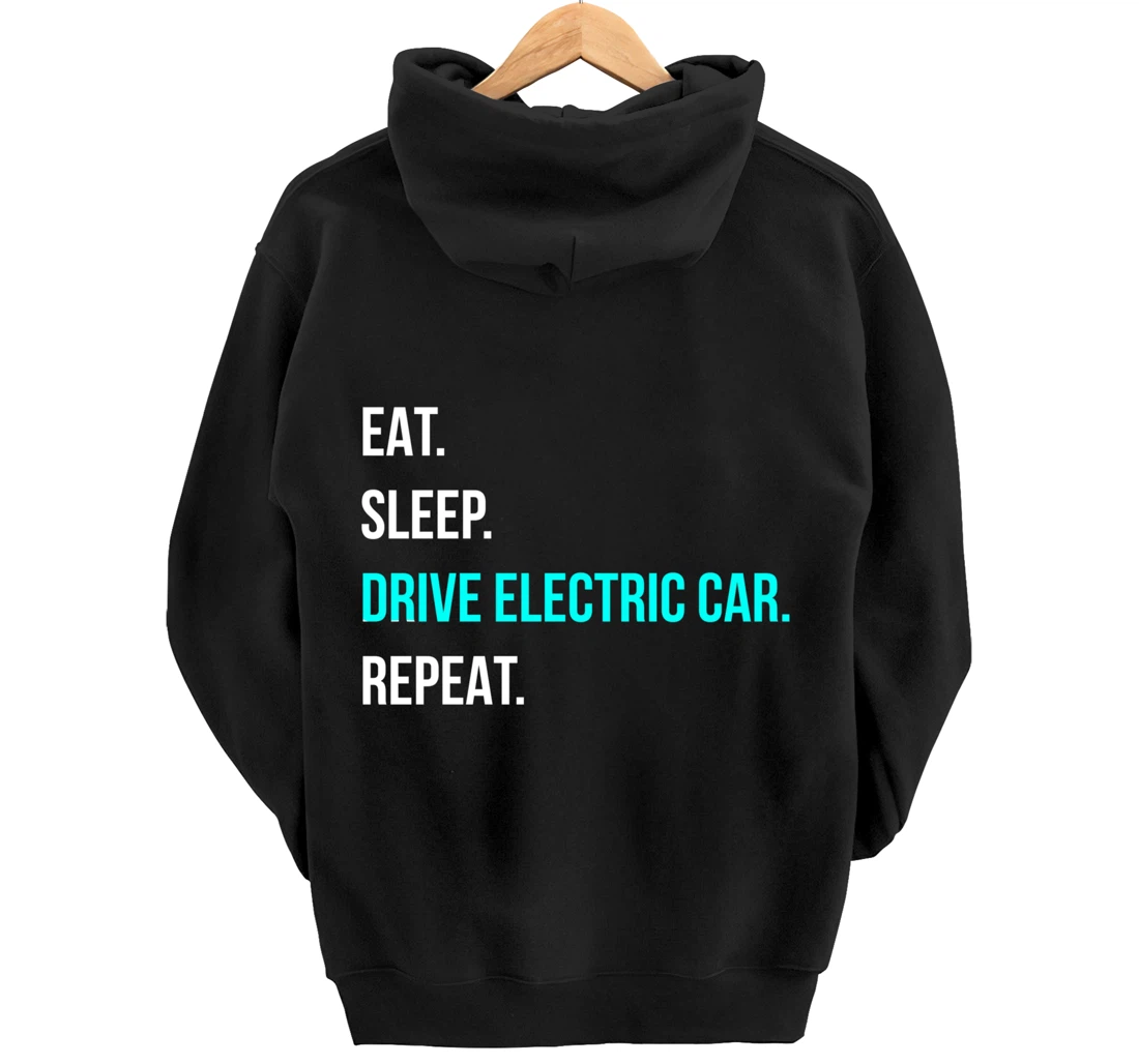 Eat Sleep Drive Electrical Car Repeat Automotive Driver Pullover Hoodie