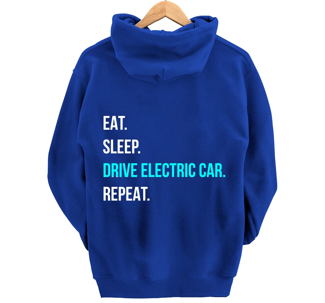 Eat Sleep Drive Electrical Car Repeat Automotive Driver Pullover Hoodie