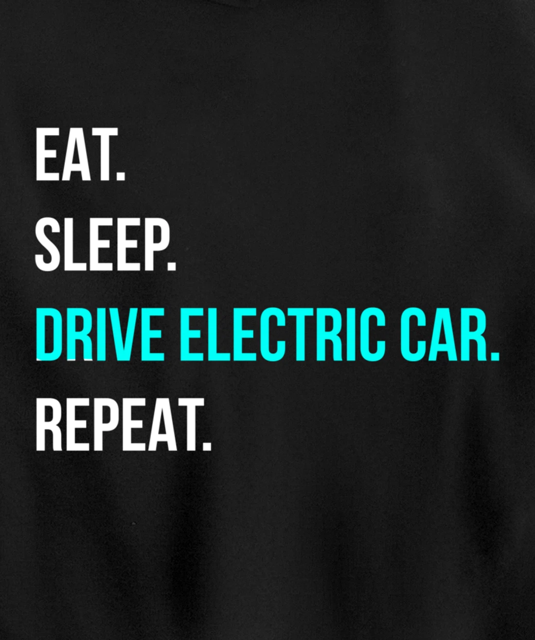 Eat Sleep Drive Electrical Car Repeat Automotive Driver Pullover Hoodie