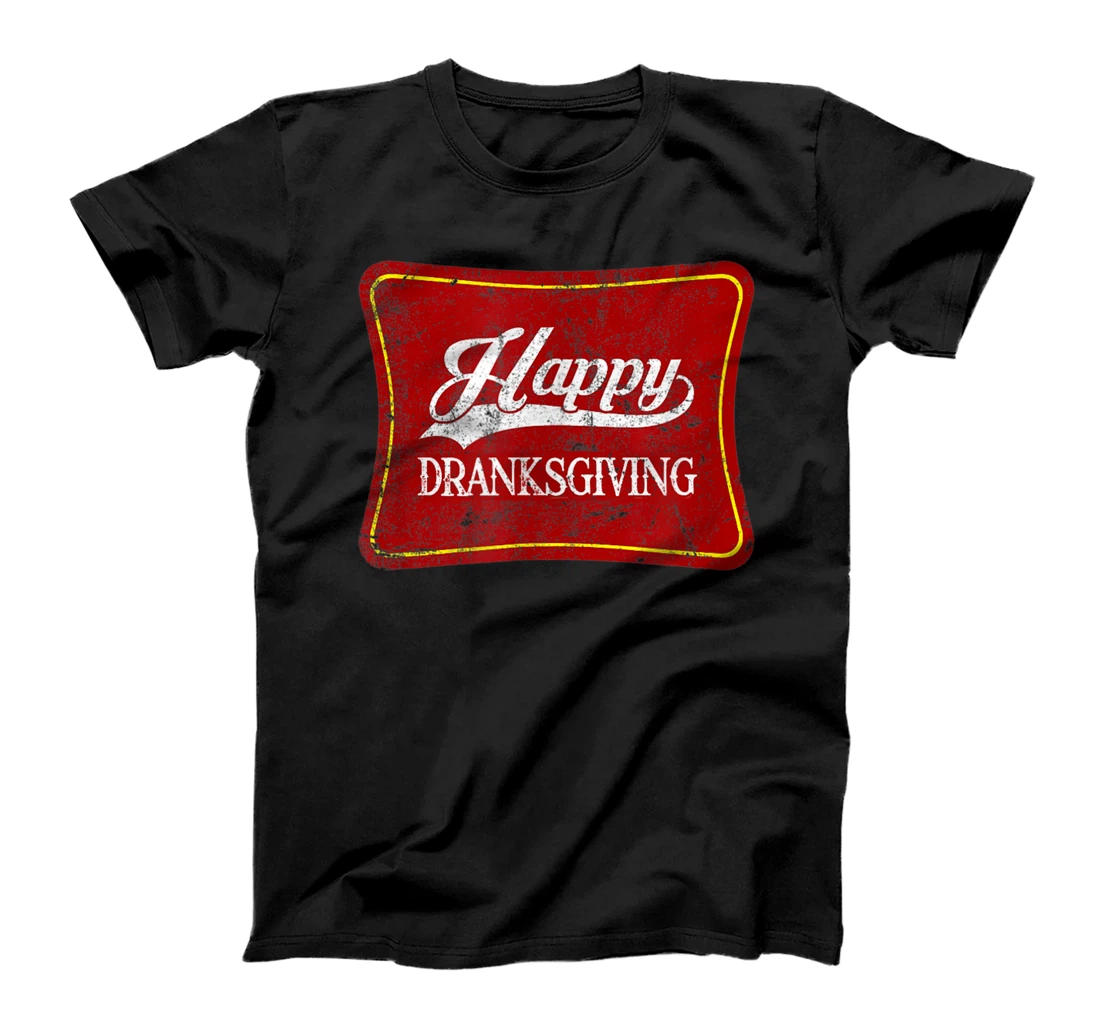 Happy Dranksgiving Drinksgiving Friendsgiving Thanksgiving T-Shirt