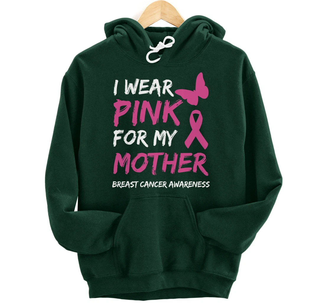 I Wear Pink For My Mother Breast Cancer Awareness Ribbon Pullover Hoodie