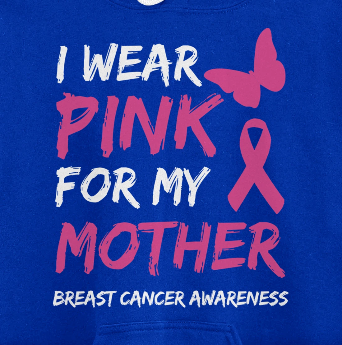 I Wear Pink For My Mother Breast Cancer Awareness Ribbon Pullover Hoodie
