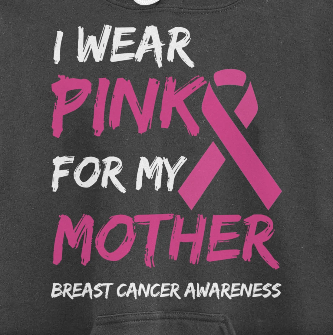 I Wear Pink For My Mother Breast Cancer Awareness Ribbon Pullover Hoodie