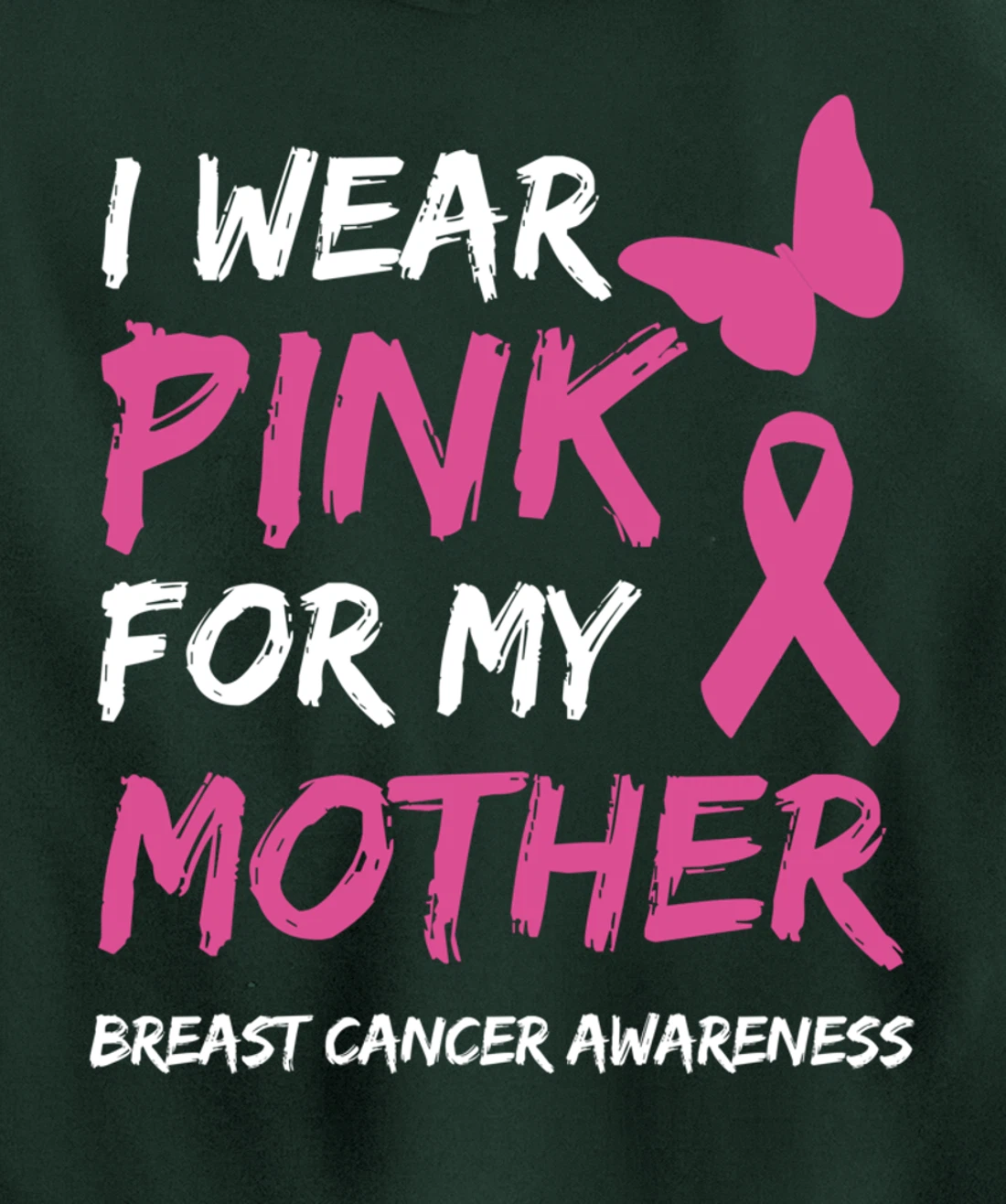 I Wear Pink For My Mother Breast Cancer Awareness Ribbon Pullover Hoodie