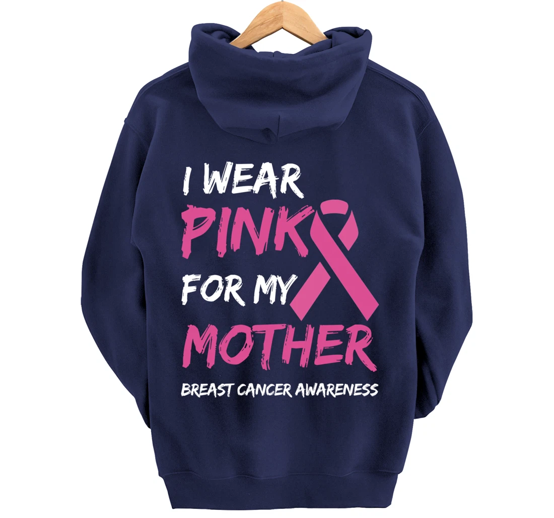 I Wear Pink For My Mother Breast Cancer Awareness Ribbon Pullover Hoodie